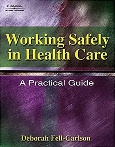 Working Safely in Health Care:  A Practical Guide (Safety and Regulatory for Health Science) - Original PDF